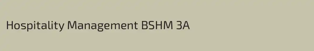Hospitality Management BSHM 3A